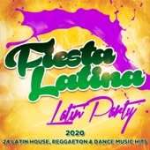 Fiesta Latina - Latin Party 2020 - 24 Latin House, Reggaeton & Dance Music Hits artwork