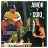 Amor y Odio (feat. Desireé Ortega) - Single album lyrics, reviews, download