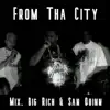 From Tha City (feat. San Quinn & Big Rich) [Remastered] - Single album lyrics, reviews, download