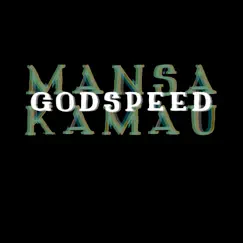 Godspeed - Single by Mansa Kamau album reviews, ratings, credits
