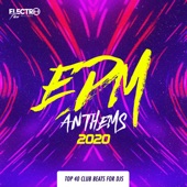 EDM Anthems 2020: Top 40 Club Beats for DJs artwork