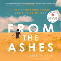 Jesse Thistle - From the Ashes (Unabridged) artwork