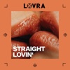 LOVRA - Straight Lovin'