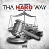 Stream & download Tha Hard Way - Single