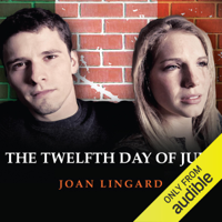 Joan Lingard - The Twelfth Day of July: Kevin and Sadie, Book 1 (Unabridged) artwork