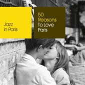 Jazz in Paris: 50 Reasons to Love Paris artwork