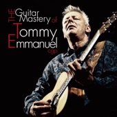 The Guitar Mastery of Tommy Emmanuel artwork