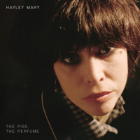 The Piss, The Perfume-Hayley Mary