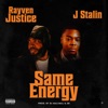 Rayven Justice & Waka Flocka - Same Energy (feat. J Stalin)