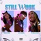 Still Work (feat. Ty Dolla $ign & Muni Long) - OG Parker lyrics