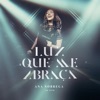 Luz Que Me Abraça (Ao Vivo) - Single