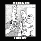 The Rick Ray Band - Killing Time