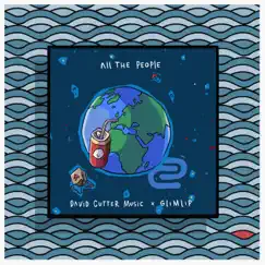 All the People - Single by Glimlip & David Cutter Music album reviews, ratings, credits