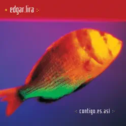 Contigo es Así - Edgar Lira