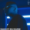 Nacht zu kurz by Luciano iTunes Track 1