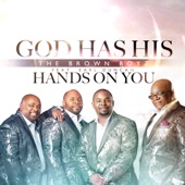 The Brown Boyz - God Has His Hands On You feat. Earl Duncan