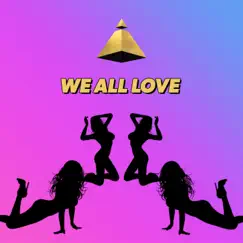 WE ALL LOVE - Radio Edit (feat. Tropkillaz, King Bach, Decarlo, Destorm Power, Sonyae, Lexy Panterra & Sasha Sosa) Song Lyrics