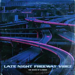 Late Night Freeway Vibez, Vol. 1 by DJ.Fresh album reviews, ratings, credits