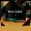 Stream & download Wild Cards 05