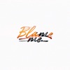 Blame Me - Single