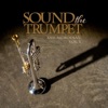 Sound the Trumpet, Vol. 1