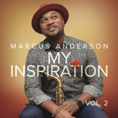 My Inspiration, Vol. 2 - Marcus Anderson