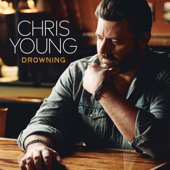 Drowning-Chris Young