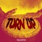 Turn Up - Fulleffex lyrics