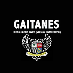 Himno Colegio Javier (Versión Instrumental) - Single - Gaitanes Himno Colegio Javier (Versión Instrumental) - Single - Gaitanes