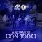 Andamos Con Todo (feat. Grupo Raudal) - Airam Páez lyrics