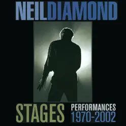 Stages: Performances 1970-2002 - Neil Diamond