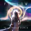 Follow (Teletanko Remix) - Single album lyrics, reviews, download