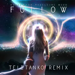 Follow (Teletanko Remix) Song Lyrics