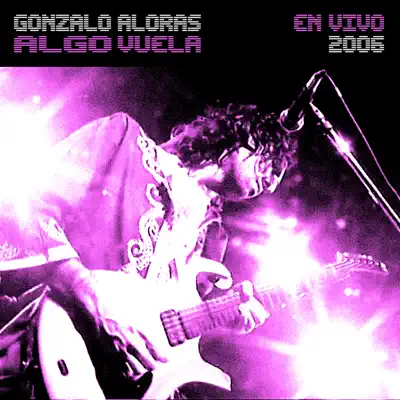 Algo Vuela (En Vivo) - Gonzalo Aloras