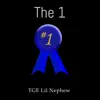 The 1 (feat. TGE Lil Nephew) - Single album lyrics, reviews, download