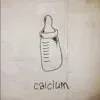 Calcium - Single album lyrics, reviews, download