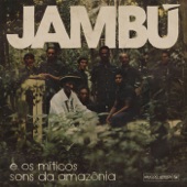 Jambú E Os Míticos Sons Da Amazônia