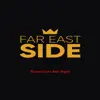 Far East Side (feat. Railz Royale) - Single album lyrics, reviews, download