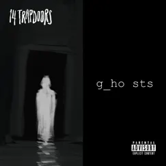 Ghosts - Single by 14 trapdoors album reviews, ratings, credits