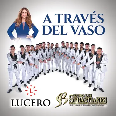 A Través Del Vaso - Single - Lucero