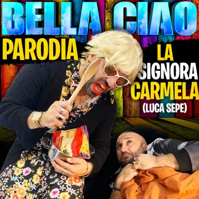 Bella ciao - Parodia - Single - Luca Sepe