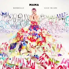 MAMA - Single by Roshelle & Lele Blade album reviews, ratings, credits