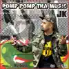 Pomp Pomp Tha Music (feat. Tru-Skool) song lyrics