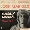 Josh Garrels - Early Work, Vol. 1 (2002-2005)  artwork