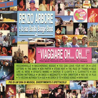 Viaggiare oh oh... (Live) - Renzo Arbore Viaggiare oh oh... (Live) - Renzo Arbore