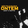 Não Te Vi na Rua Ontem - Single