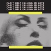 Can't Help Falling in Love - Single