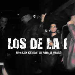 Los de la I (feat. Los Plebes de Arranke) - Single - Revolucion Norteña Los de la I (feat. Los Plebes de Arranke) - Single - Revolucion Norteña