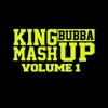 King Bubba Mashup Volume 1, 2017