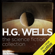 H.G. Wells - H.G. Wells: The Science Fiction Collection (Unabridged)